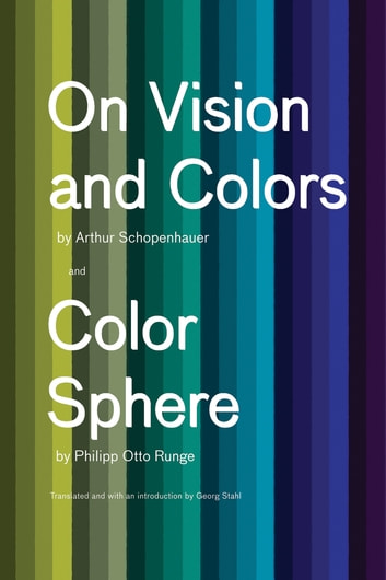 On Vision and Colors; Color Sphere: by Arthur Schopenhauer and Color Sphere by Philipp Otto Runge
