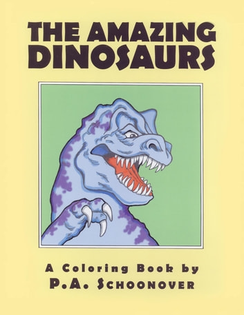 THE AMAZING DINOSAURS: A Coloring Book