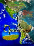 Opalescence: The Middle Miocene Play of Color