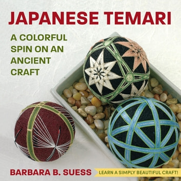 Japanese Temari: A Colorful Spin on an Ancient Craft