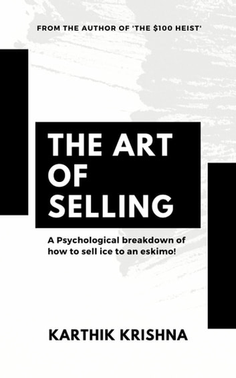 The Art of Selling: A Psychological breakdown of how to sell ice to an eskimo!