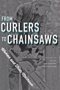 From Curlers to Chainsaws: Women and Their Machines