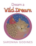 Dream A Wild Dream
