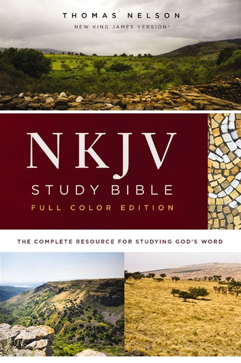 NKJV Study Bible, Full-Color: The Complete Resource for Studying God's Word