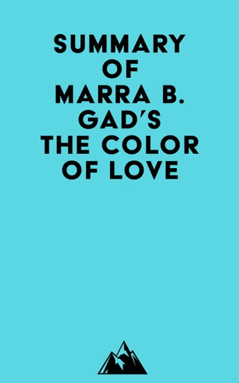 Summary of Marra B. Gad's The Color of Love