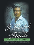 It Started With a Pencil: Memoir, Leslie B. DeMille