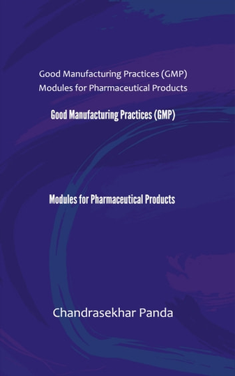 Good Manufacturing Practices (GMP) Modules for Pharmaceutical Products
