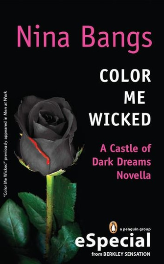 Color Me Wicked: A Castle of Dark Dreams Novella (A Penguin Special from Berkley Sensation)