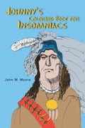Johnny's Coloring Book for Insomniacs