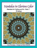 Mandalas in Glorious Color Book 7