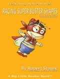 Racing Super Buster Shapes and You Can Too. Learn Shapes and Colors: And You Can Too!