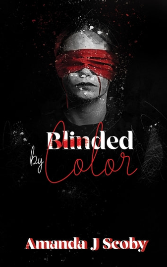 Blinded by Color: A psychological thriller. Can you solve the case?