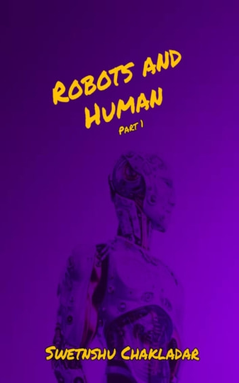 Robots and Human: Part 1