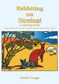 Rabbiting on Nowingi - a coloring book