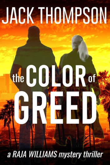 The Color of Greed: Raja Williams Mystery Thrillers, #1
