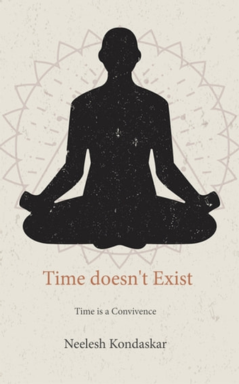 Time doesn't Exist: Time is a Convivence
