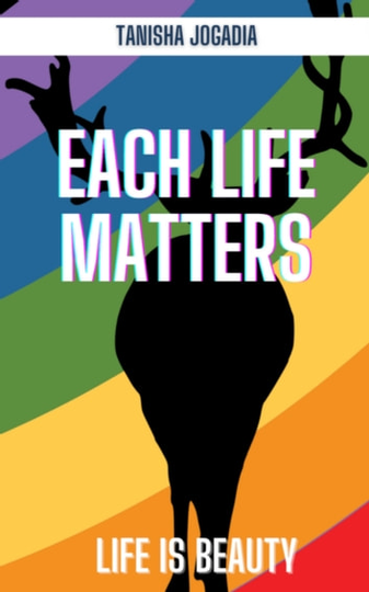 Each Life Matters: Life Is Beauty