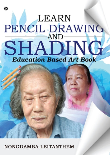 LEARN PENCIL DRAWING & SHADING: Education based Art Book