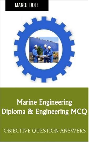 Marine Engineering: Diploma & Engineering MCQ