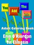 You Add the Rainbow Adult Coloring Book