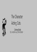 The Character Acting Cats Coloring Book