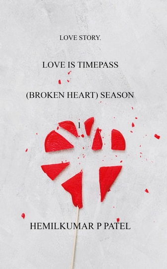 Love Is Timepass: Love Story