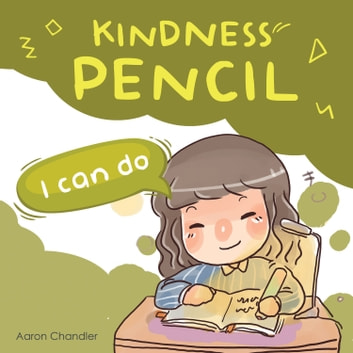 Kindness Pencil: I Can Do: Kindness Stories for kids