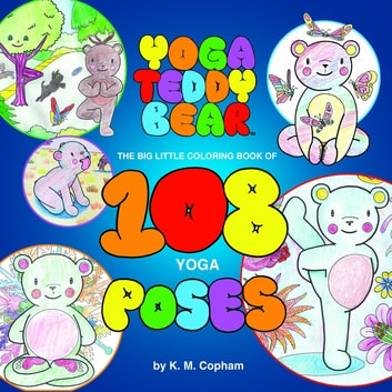 Yoga Teddy Bear: The Big Little Coloring Book of 108 Yoga Poses