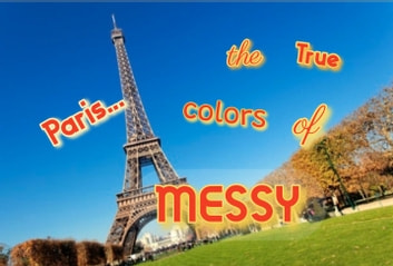 Paris. the true colors of Messy