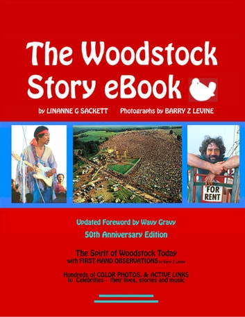 The Woodstock Story eBook: with Hundreds of Color Photos and Active links to Celebrities their lives, stories and music