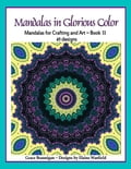 Mandalas in Glorious Color Book 11