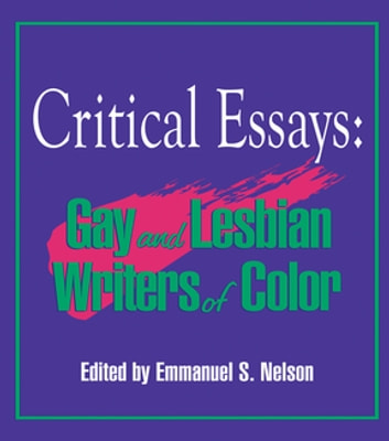 Critical Essays: Gay and Lesbian Writers of Color