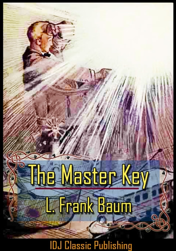 The Master Key [Full Classic Illustration]+[Color Illustration]+[Free Audio Book Link]+[Active TOC]