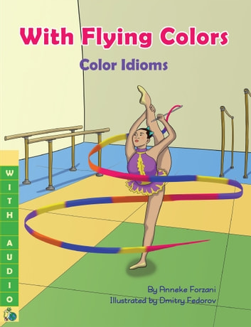 With Flying Colors: Color Idioms (A Multicultural Book) - With Audio