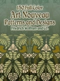 150 Full-Color Art Nouveau Patterns and Designs