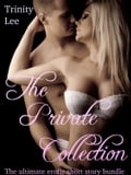 The Private Collection (The Ultimate Erotic Short Story Bundle)