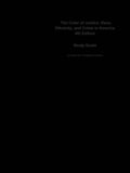 The Color of Justice, Race, Ethnicity, and Crime in America