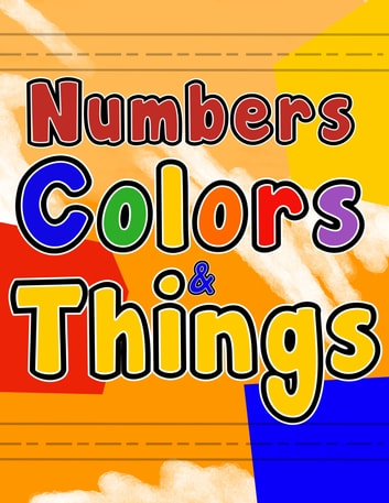 Numbers Colors & Things: Activity Book