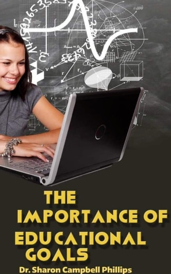 The Importance of Educational Goals: Education and Learning