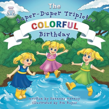 Colorful Birthday: The Super-Duper Triplets