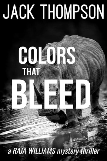 Colors That Bleed: Raja Williams Mystery Thrillers, #10