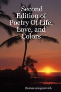 Second Edition of Poetry of Life, Love, and Colors