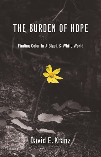 The Burden of Hope: Finding Color In A Black & White World