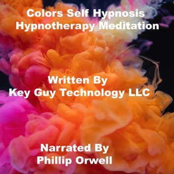 Colors Self Hypnosis Hypnotherapy Meditation