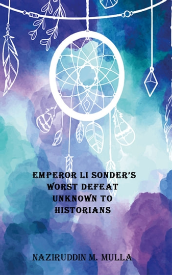 Emperor Li Sonder's Worst Defeat Unknown to Historians