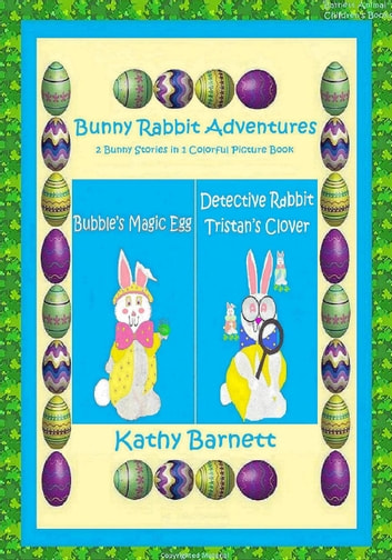 Bunny Rabbit Adventures 2 Bunny Stories in 1 Colorful Picture Book