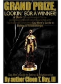 Grand Prize, Lookin' for a Winner, a Dating/Relationship Guide for Gay Men of Color