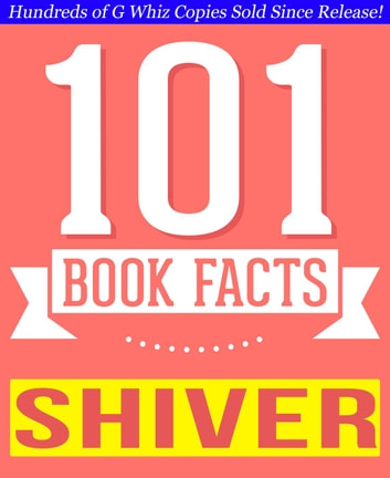Shiver - 101 Amazingly True Facts You Didn't Know: 101BookFacts. com
