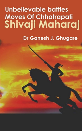 Unbelievable Battles Moves Of Chhatrapati Shivaji Maharaj