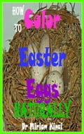 How To Color Easter Eggs Naturally
